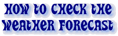 How to Check the Weather Forecast